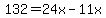132=24x-11x
