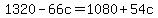1320+-+66c+=+1080+%2B+54c