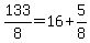 133%2F8=16%2B5%2F8