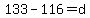 133-116=d