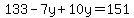 133-7y%2B10y=151
