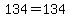134=134