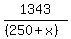 1343%2F%28%28250%2Bx%29%29