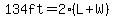 134ft=2%28L%2BW%29