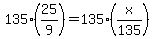 135%2825%2F9%29=135%28x%2F135%29