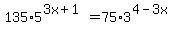 135%2A5%5E%283x%2B1%29+=+75%2A+3%5E%284+-+3x%29