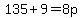 135%2B9=8p