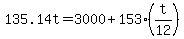 135.14t+=+3000+%2B+153%2A%28t%2F12%29