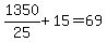 1350%2F25+%2B+15+=+69