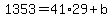 1353=41%2A29%2Bb