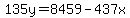 135y+=+8459-437x