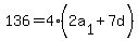 136=4%282a%5B1%5D%2B7d%29