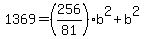 1369=%28256%2F81%29b%5E2%2Bb%5E2