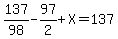 137%2F98-97%2F2%2BX=137