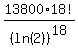 13800%2A18%21%2F%28ln%282%29%29%5E18