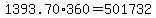 1393.70%2A360=501732