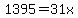 1395=31x