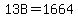 13B=1664
