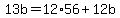 13b=12%2A56%2B12b