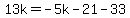 13k=-5k-21-33