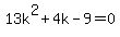 13k%5E2%2B4k-9=0