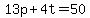 13p%2B4t=50