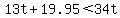 13t%2B19.95%3C34t