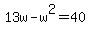 13w+-+w%5E2+=+40