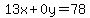 13x%2B0y=78