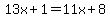 13x%2B1=11x%2B8