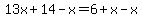 13x%2B14-x=6%2Bx-x