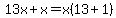 13x%2Bx=x%2813%2B1%29