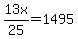 13x%2F25=1495