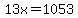 13x=1053