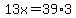 13x=39%2A3