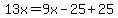 13x=9x-25%2B25