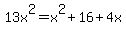 13x%5E2=x%5E2%2B16%2B4x