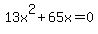 13x%5E2+%2B+65x+=+0