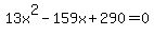 13x%5E2-159x%2B290=0