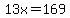 13x+=+169