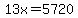 13x+=+5720