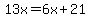 13x+=+6x+%2B+21