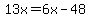 13x+=+6x-48