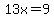13x+=+9
