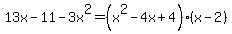 13x-11-3x%5E2+=+%28x%5E2-4x%2B4%29%28x-2%29