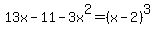 13x-11-3x%5E2+=+%28x-2%29%5E3
