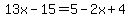 13x-15=5-2x%2B4
