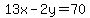 13x-2y=70
