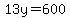 13y=600