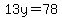 13y=78